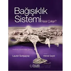 Bağışıklık Sistemi Nasıl Çalışır - Lauren Sompayrac - Palme Yayıncılık