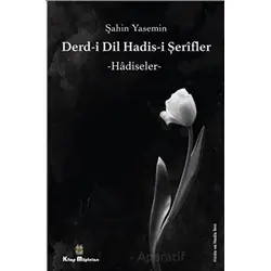 Derdi-i Dil Hadis-i Şerifler - Hadiseler - Şahin Yasemin - Kitap Müptelası Yayınları