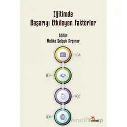 Eğitimde Başarıyı Etkileyen Faktörler - Melike Selçuk Arpınar - Kriter Yayınları
