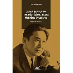 Capar Saatov’un “Ak Di·l” I·si·mli· Eseri· Üzeri·ne I·nceleme