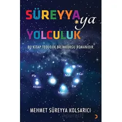 Süreyya’ya Yolculuk - Mehmet Süreyya Kolsarıcı - Cinius Yayınları