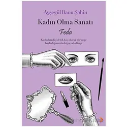 Kadın Olma Sanatı Feda - Ayşegül Banu Şahin - Cinius Yayınları