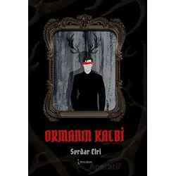 Ormanın Kalbi - Serdar Elri - İkinci Adam Yayınları