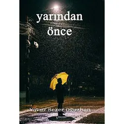 Yarından Önce - Yavuz Sezer Oğuzhan - İkinci Adam Yayınları