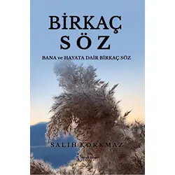 Birkaç Söz - Salih Korkmaz - İkinci Adam Yayınları
