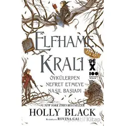Elfhame Kralı Öykülerden Nefret Etmeye Nasıl Başladı - Holly Black - Dex Yayınevi