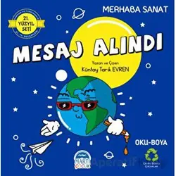 Merhaba Sanat - Mesaj Alındı - Küntay Tarık Evren - Martı Çocuk Yayınları