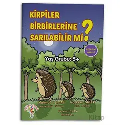 Kirpiler Birbirlerine Sarılabilir Mi? - Görkem Güler - Eğiten Kitap