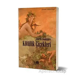 Kötülük Çiçekleri - Charles Baudelaire - Mirhan Kitap