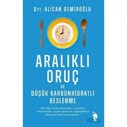 Aralıklı Oruç ve Düşük Karbonhidratlı Beslenme - Alican Demiroğlu - Nemesis Kitap