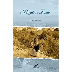 Huzur ve Zaman - Özlem Gücenmez - Paradigma Akademi Yayınları