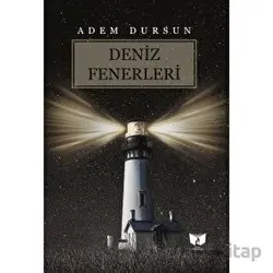 Deniz Fenerleri - Adem Dursun - Ateş Yayınları