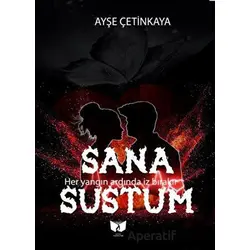 Sana Sustum - Ayşe Çetinkaya - Ateş Yayınları