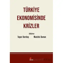 Türkiye Ekonomisinde Krizler - Mustafa Duman - Kriter Yayınları