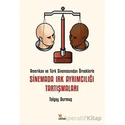 Sinemada Irk Ayrımcılığı Tartışmaları - Tolgay Durmuş - Kriter Yayınları