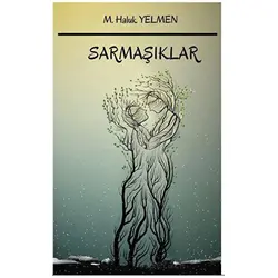 Sarmaşıklar - M. Haluk Yelmen - Platanus Publishing