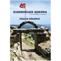 Karboğazı Aşkına - Özgen Dikmen - Platanus Publishing