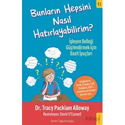 Bunların Hepsini Nasıl Hatırlayabilirim? - Tracy Packiam Alloway - Sola Kidz