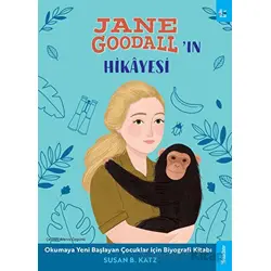 Jane Goodallın Hikayesi - Susan B. Katz - Sola Kidz