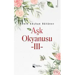 Aşk Okyanusu - 3 - Deniz Göçhan Bütüner - Karina Yayınevi
