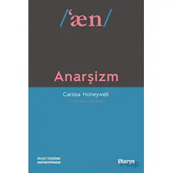 Anarşizm - Carissa Honeywell - Liberus Yayınları