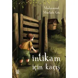 İntikam İçin Kaçış - Muhammet Mustafa Göz - Luna Yayınları