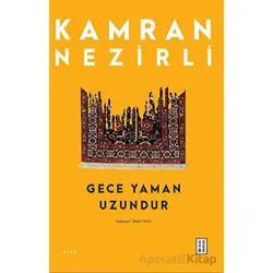Gece Yaman Uzundur - Kamran Nezirli - Ketebe Yayınları