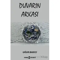 Duvarın Arkası - Uğur Bakıcı - Uyanış Yayınevi