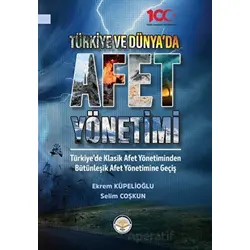 Türkiye ve Dünyada Afet Yönetimi - Selim Coşkun - Türk İdari Araştırmaları Vakfı