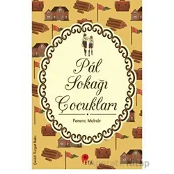 Pal Sokağı Çocukları - Ferenc Molnar - Peta Kitap