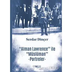 Alman Lawrence ile Müslüman Portreler - Serdar Dinçer - Favori Yayınları