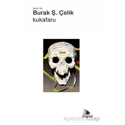 Kukafaru - Burak Ş. Çelik - Ebabil Yayınları