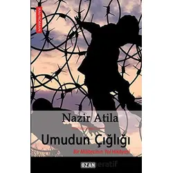 Umudun Çığlığı - Nazir Atila - Ozan Yayıncılık