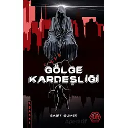 Gölge Kardeşliği - Sabit Sümer - Atayurt Yayınevi