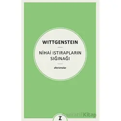 Nihai Istırapların Sığınağı - Ludwig Wittgenstein - Zeplin Kitap