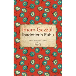 İbadetlerin Ruhu - İmam Gazali - Sufi Kitap