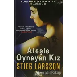 Ateşle Oynayan Kız - Stieg Larsson - Pegasus Yayınları