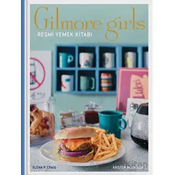 Gilmore Girls: Resmi Yemek Kitabı - Kristen Mulrooney - Teras Kitap