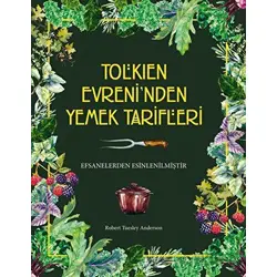 Tolkien Evreni’nden Yemek Tarifleri - Robert Tuesley Anderson - Martı Yayınları