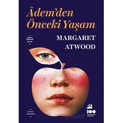 Ademden Önceki Yaşam - Margaret Atwood - Doğan Kitap