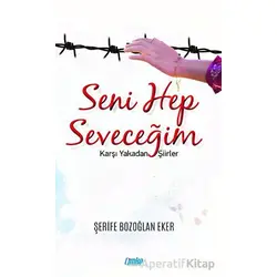 Seni Hep Seveceğim - Şerife Bozoğlan Eker - Çimke Yayınevi