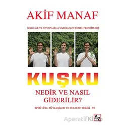 Kuşku Nedir ve Nasıl Giderilir? - Akif Manaf - Az Kitap
