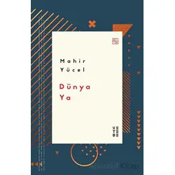 Dünya Ya - Mahir Yücel - Ketebe Yayınları