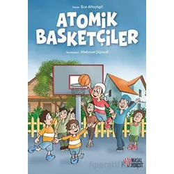 Atomik Basketçiler - Ece Altaylıgil - Masalperest