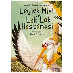 Leylek Misi ve Lak Lak Hastanesi - Nermin Ferhan Karamuti - Masalperest