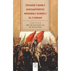 Tevarih-i Şehr-i Kostantiniyye Menakıb-ı Zuhür-ı Al-i Osman - Mustafa Öğe - Post Yayınevi