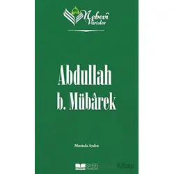 Abdullah B. Mübarek - Nebevi Varisler 22 - Mustafa Aydın - Siyer Yayınları