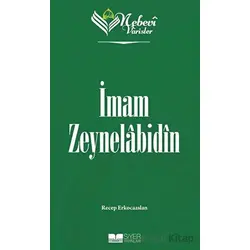 İmam Zeynelabidin - Nebevi Varisler 05 - Recep Erkocaaslan - Siyer Yayınları