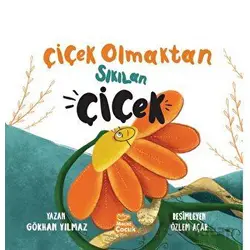 Çiçek Olmaktan Sıkılan Çiçek - Gökhan Yılmaz - Mecaz Çocuk