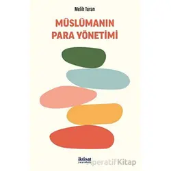 Müslümanın Para Yönetimi - Melih Turan - İktisat Yayınları